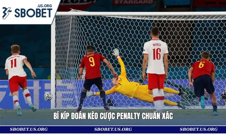Kèo Penalty - Giới Thiệu Hình Thức Cá Độ Thể Thao Hot 3 Bí kíp đoán kèo cược Penalty chuẩn xác