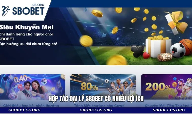 Đại Lý SBOBET 1 Hợp tác đại lý SBOBET có nhiều lợi ích