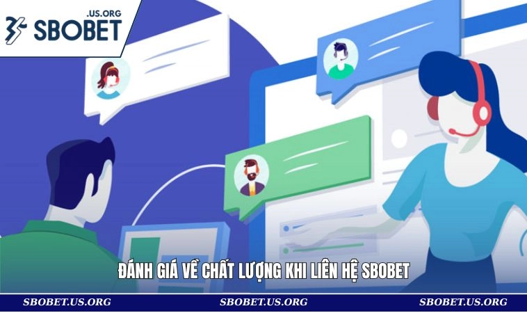 Đánh giá về chất lượng khi liên hệ SBOBET