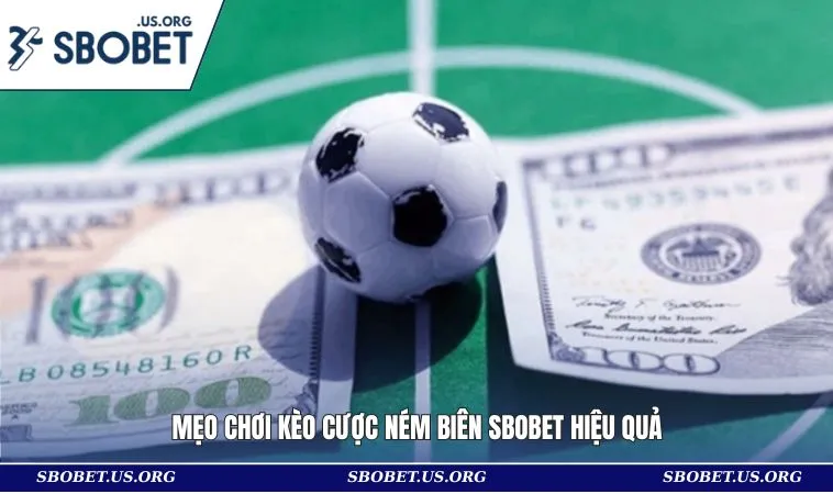 Mẹo chơi kèo cược ném biên SBOBET  hiệu quả