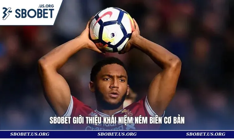 SBOBET giới thiệu khái niệm ném biên cơ bản