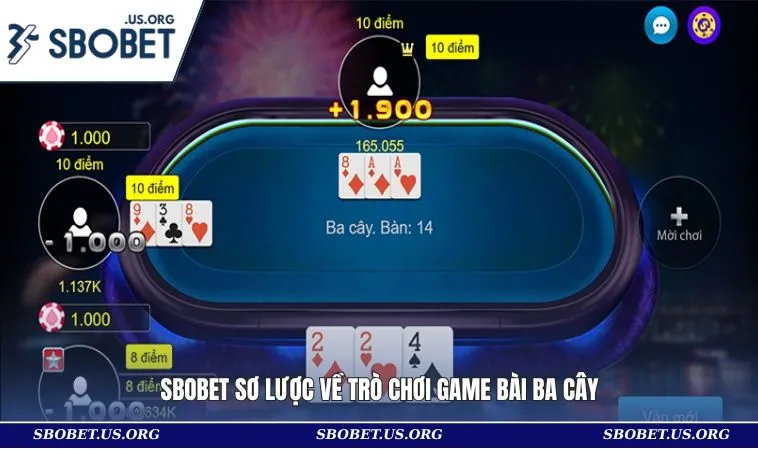 Cách Chơi Ba Cây Tại Sân Chơi SBOBET Chuẩn Cho Hội Viên 1 SBOBET sơ lược về trò chơi game bài ba cây