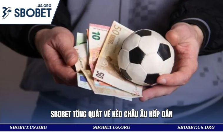 Kèo 1x2 Là Gì? Giải Thích Chi Tiết Hình Thức Cược Hot 1 SBOBET tổng quát về kèo châu Âu hấp dẫn